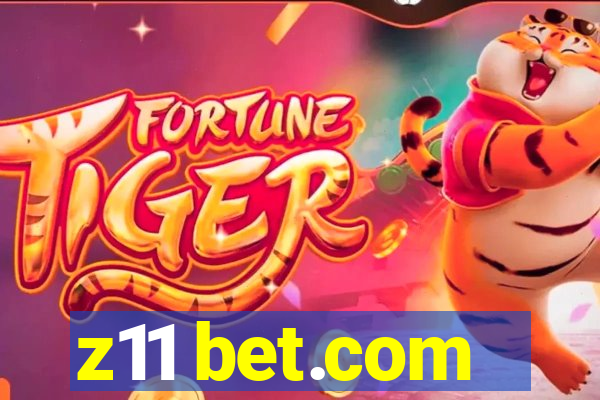 z11 bet.com